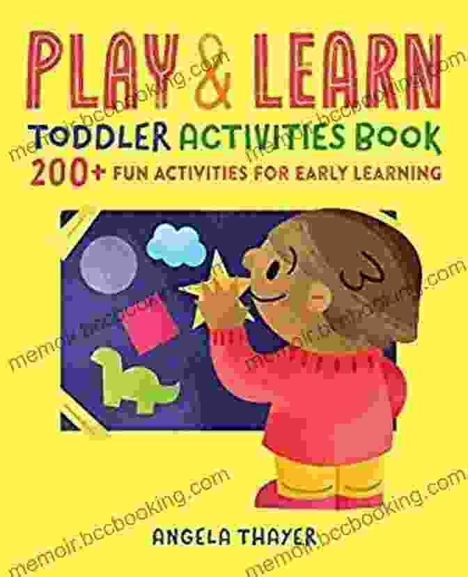 200 Fun Activities For Early Learning Book Play Learn Toddler Activities Book: 200+ Fun Activities For Early Learning