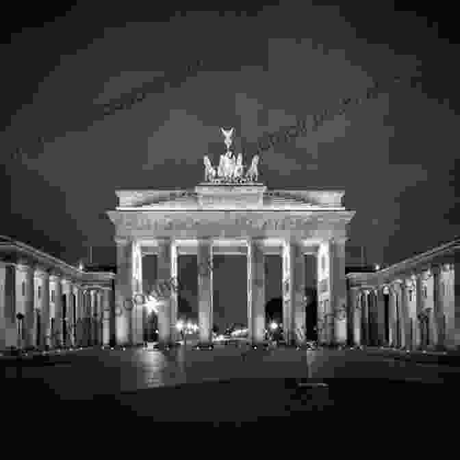 A Black And White Photograph Of A Divided Berlin, With The Brandenburg Gate In The Foreground. EuroTragedy: A Drama In Nine Acts