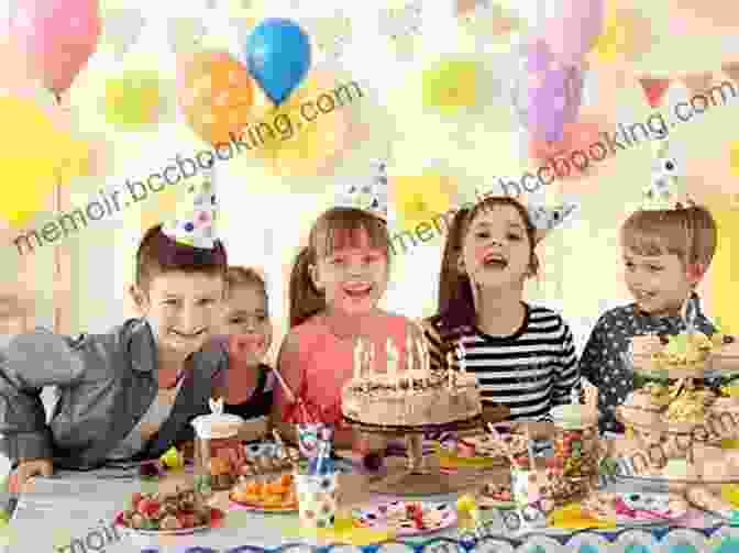 A Group Of Young Children Enjoying A Birthday Party With Decorations, Cake, And Games, Creating A Memorable Celebration That Supports Their Social And Emotional Development Decorate Cakes Cupcakes And Cookies With Kids: Techniques Projects And Party Plans For Teaching Kids Teens And Tots