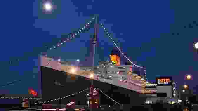 A Photograph Of The RMS Queen Mary Hotel In Long Beach, California, With A Ghostly Figure Standing On The Deck Haunted Houses Of California: A Ghostly Guide To Haunted Houses And Wandering Spirits