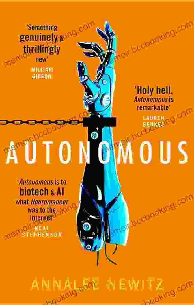 Annalee Newitz's Autonomous Novel Explore The Future Of Artificial Intelligence Autonomous: A Novel Annalee Newitz