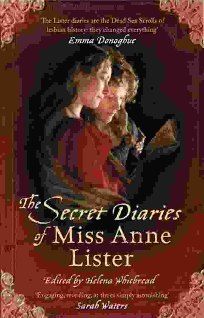 Anne Lister's Secret Diaries The Secret Diaries Of Miss Anne Lister Vol 2: The Secret Diaries Of Miss Anne Lister The Inspiration For Gentleman Jack (Virago Modern Classics 777)