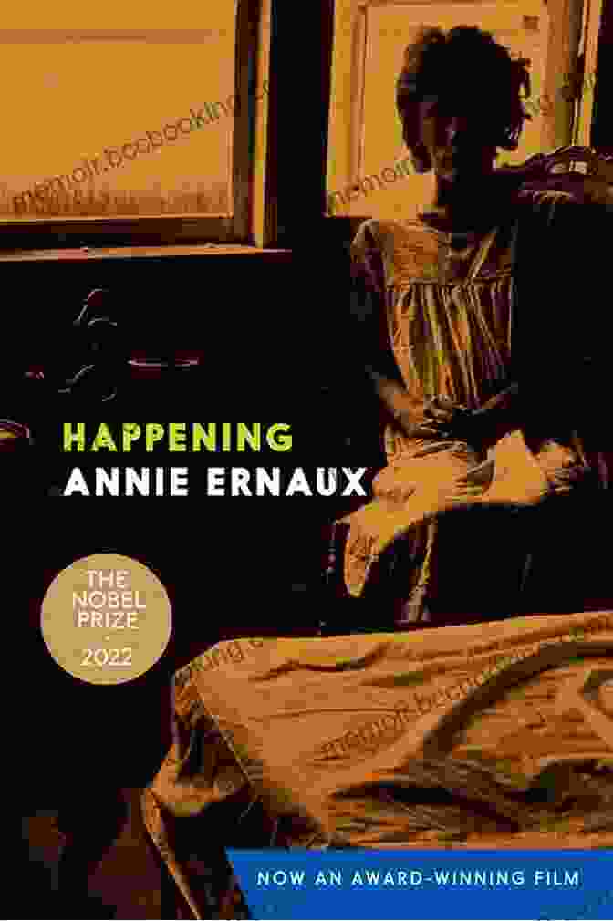 Annie Ernaux's 'Happening' Book Cover Featuring A Black And White Photograph Of A Young Woman Walking Down A Street Happening Annie Ernaux