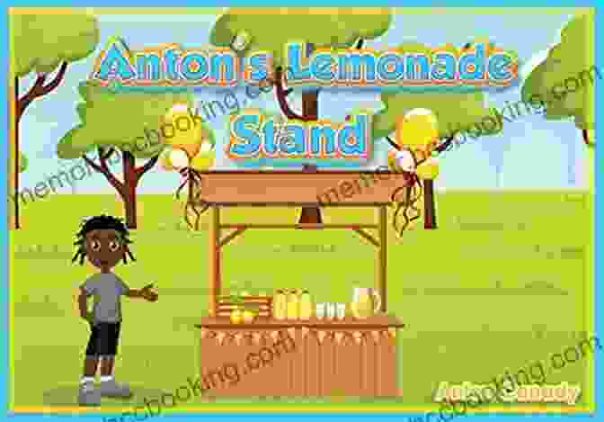 Anton's Lemonade Stand For Those Who Lead Book Cover ANTON S LEMONADE STAND: For Those Who Lead