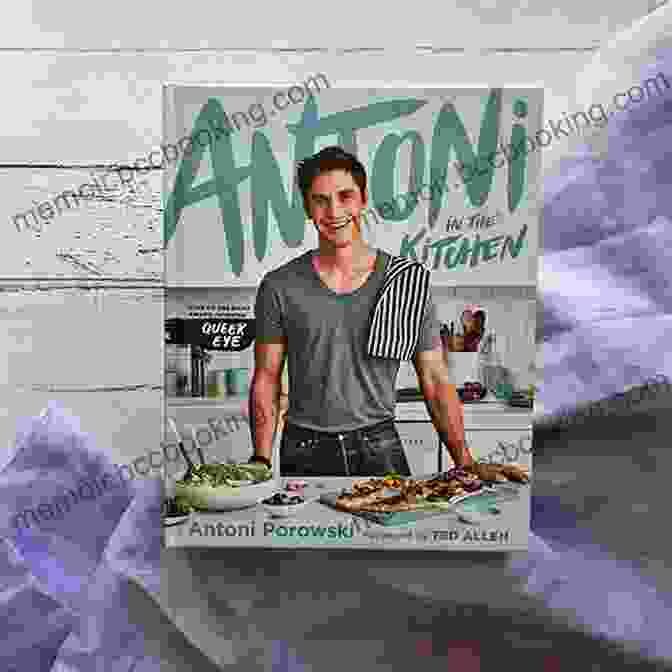 Antoni In The Kitchen Book Cover Antoni In The Kitchen Antoni Porowski