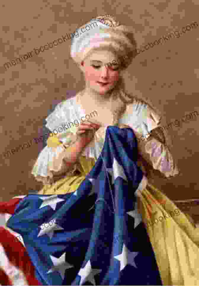 Betsy Ross Posing With The American Flag, Holding A Needle And Thread Betsy Ross (History S All Stars) Ann Weil