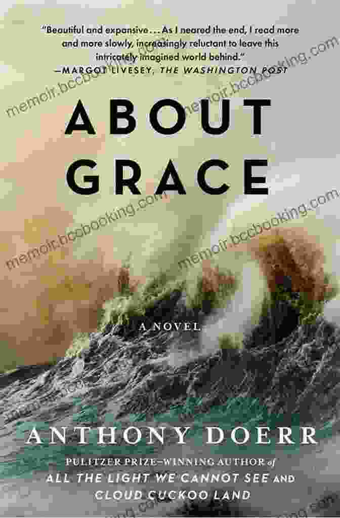 Book Cover Of About Grace By Anthony Doerr About Grace: A Novel Anthony Doerr