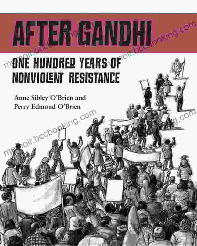 Book Cover Of 'After Gandhi: One Hundred Years Of Nonviolent Resistance' After Gandhi: One Hundred Years Of Nonviolent Resistance