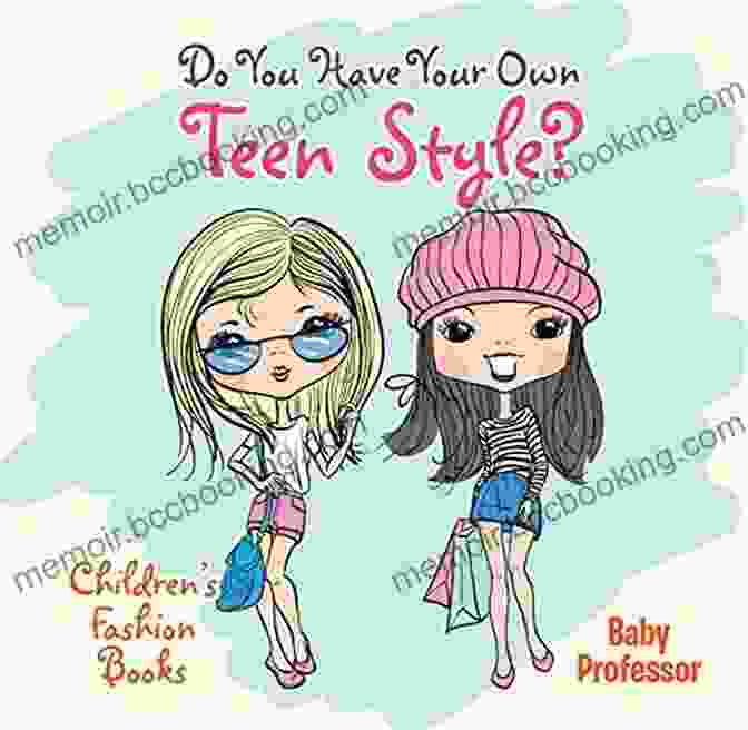 Book Cover Of 'Do You Have Your Own Teen Style?' Do You Have Your Own Teen Style? Children S Fashion