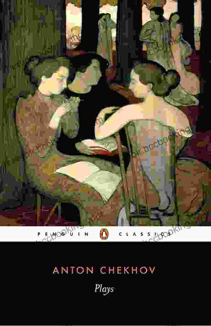 Book Cover Of The Seagull, Uncle Vanya, Three Sisters, The Cherry Orchard By Anton Chekhov Chekhov: The Essential Plays: The Seagull Uncle Vanya Three Sisters The Cherry Orchard (Modern Library Classics)