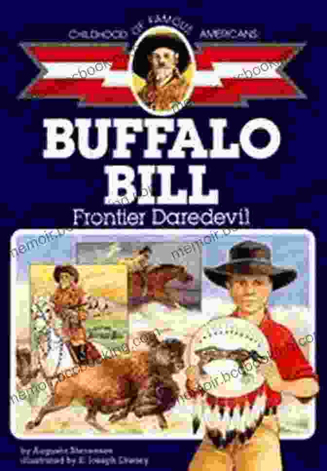 Buffalo Bill: Frontier Daredevil Book Cover Buffalo Bill: Frontier Daredevil (Childhood Of Famous Americans)