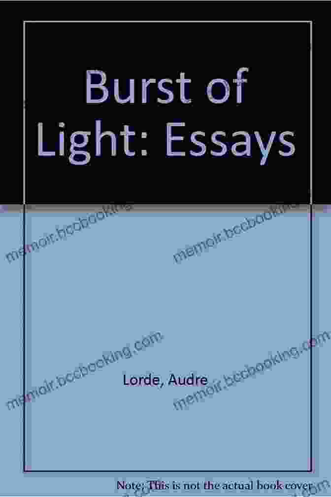 Burst Of Light And Other Essays Book Cover Featuring A Vibrant Abstract Painting Of Colors Blending Into A Burst Of Light, Symbolizing The Illumination Of Consciousness. A Burst Of Light: And Other Essays