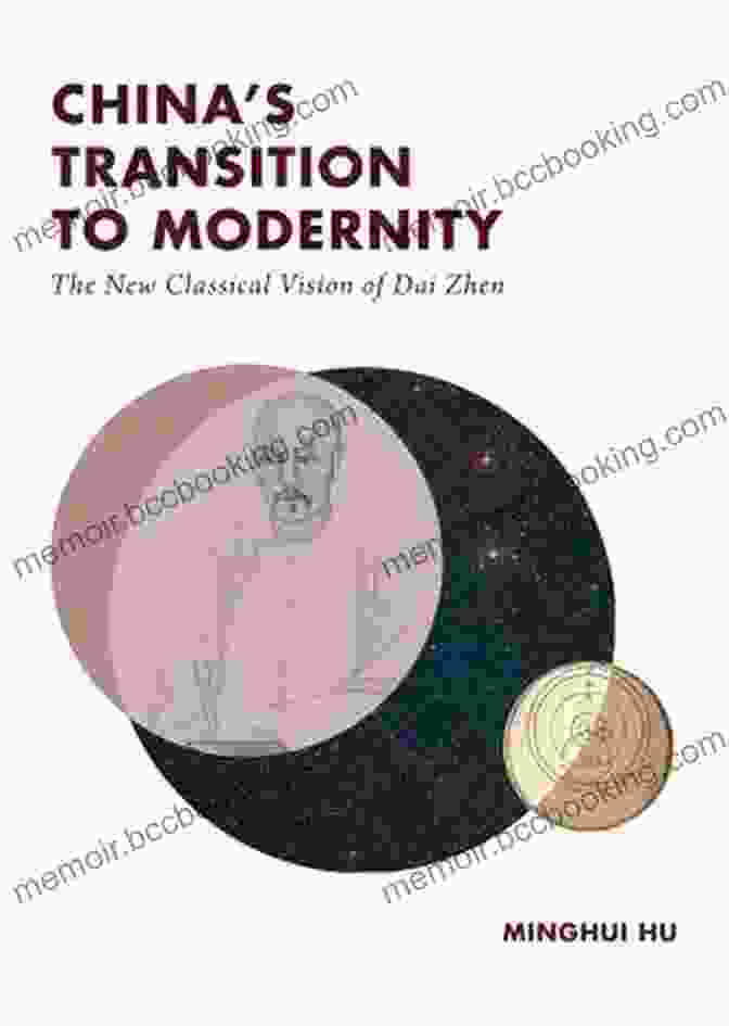 China's Economic Development China S Transition To Modernity: The New Classical Vision Of Dai Zhen