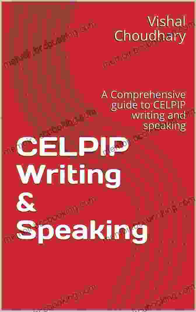 Comprehensive Guide With 35 Writing And 75 Speaking Questions CELPIP Writing Speaking: A Comprehensive Guide With ~35 Writing And `75 Speaking Questions