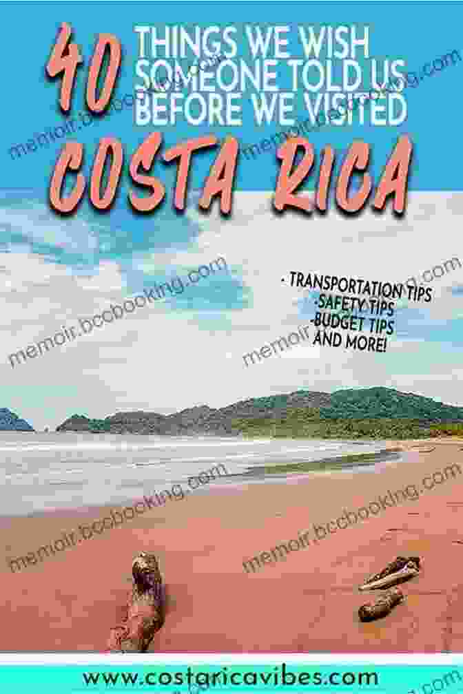 Costa Rica Travel Guide Your Ultimate Companion For An Unforgettable Adventure Costa Rica Travel Guide: Visit Costa Rica For An Unforgettable Adventure