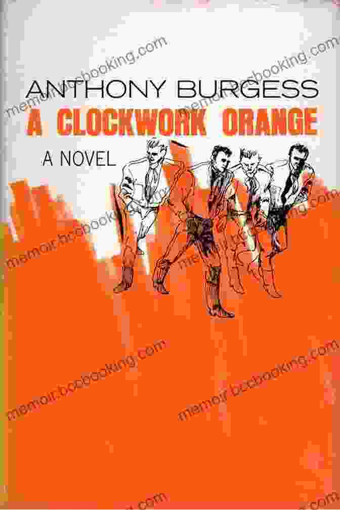 Cover Art Of The Novel Clockwork Orange By Anthony Burgess, Featuring A Black Background With The Title Written In White And An Image Of Alex DeLarge, The Protagonist, In The Center, Wearing A Bowler Hat And Menacing Smirk A Clockwork Orange Anthony Burgess