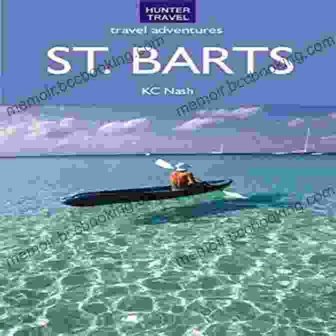Cover Of Anton Hager's St. Barts Travel Adventures Book St Barts Travel Adventures Anton Hager