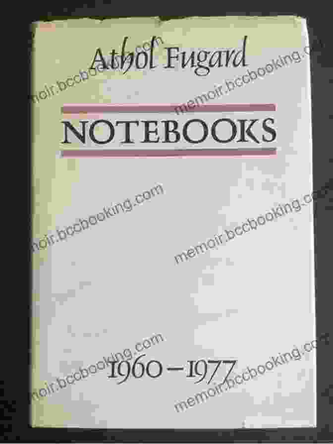 Cover Of Athol Fugard's 'Notebooks 1960 1977' Notebooks: 1960 1977 Athol Fugard