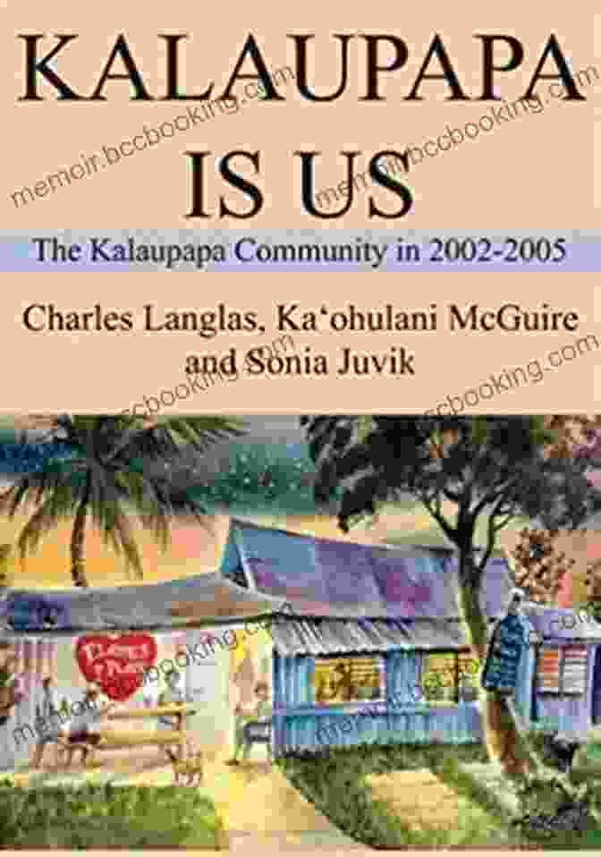 Cover Of The Kalaupapa: A Collective Memory (Ka Hokuwelowelo) (Latitude 20 Book)