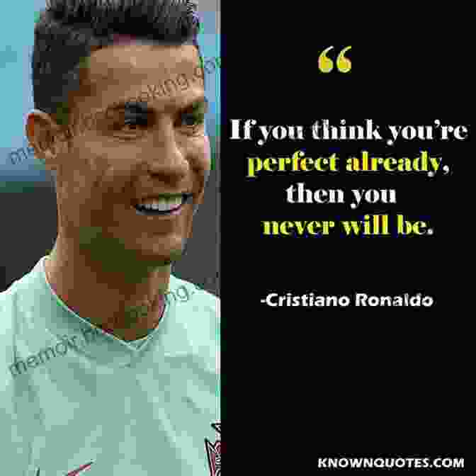 Cristiano Ronaldo Motivational Quote 23 Basketball Quotes To Make You The G O A T (Illustrated): Motivational Quotes From Michael Jordan Stephen Curry Breanna Stewart And Many More (Books About Basketball)