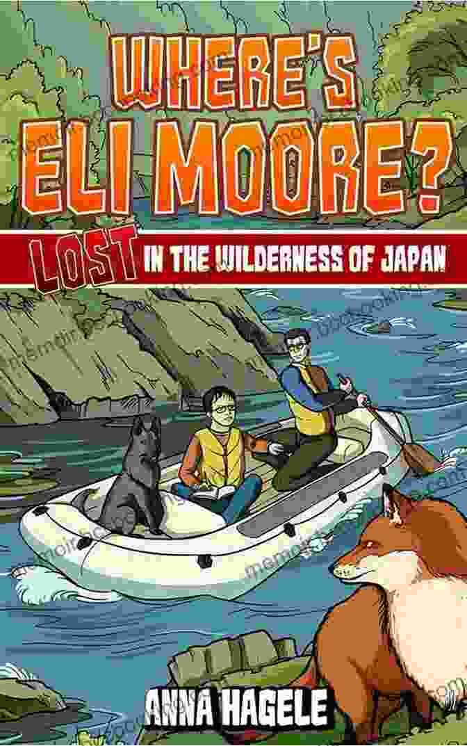 Eli Moore, Lost In The Wilderness Of Japan Lost In The Wilderness Of Japan (Where S Eli Moore? #3)