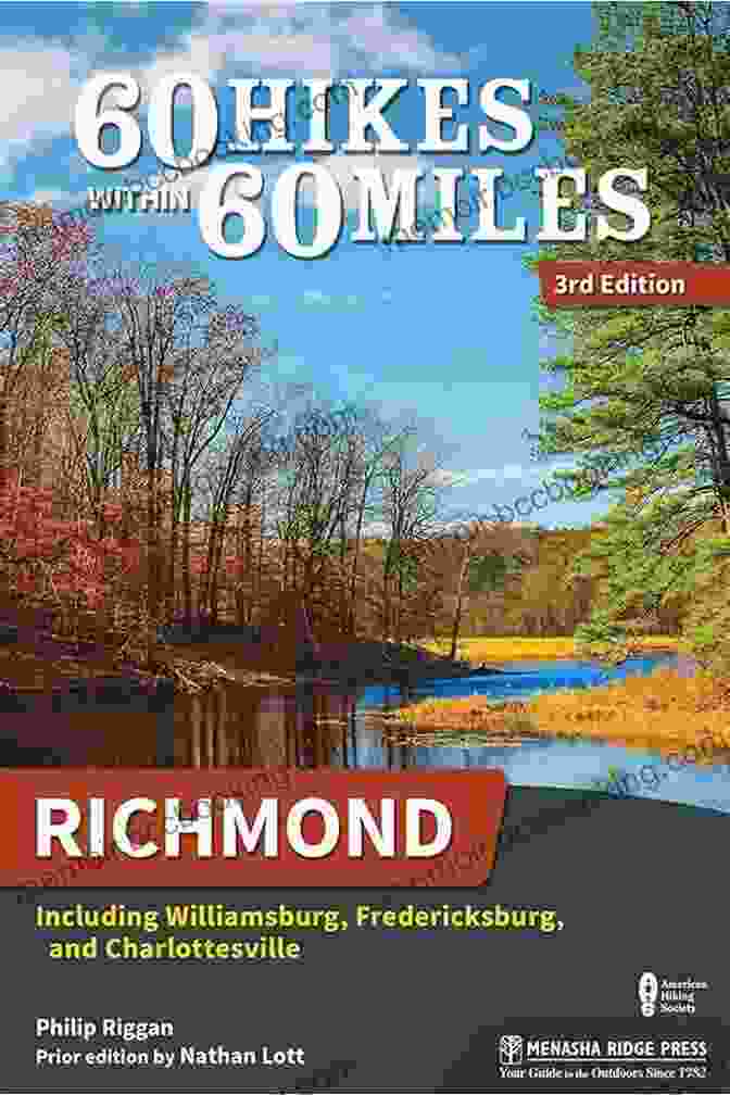 Fredericksburg Battlefield 60 Hikes Within 60 Miles: Richmond: Including Williamsburg Fredericksburg And Charlottesville