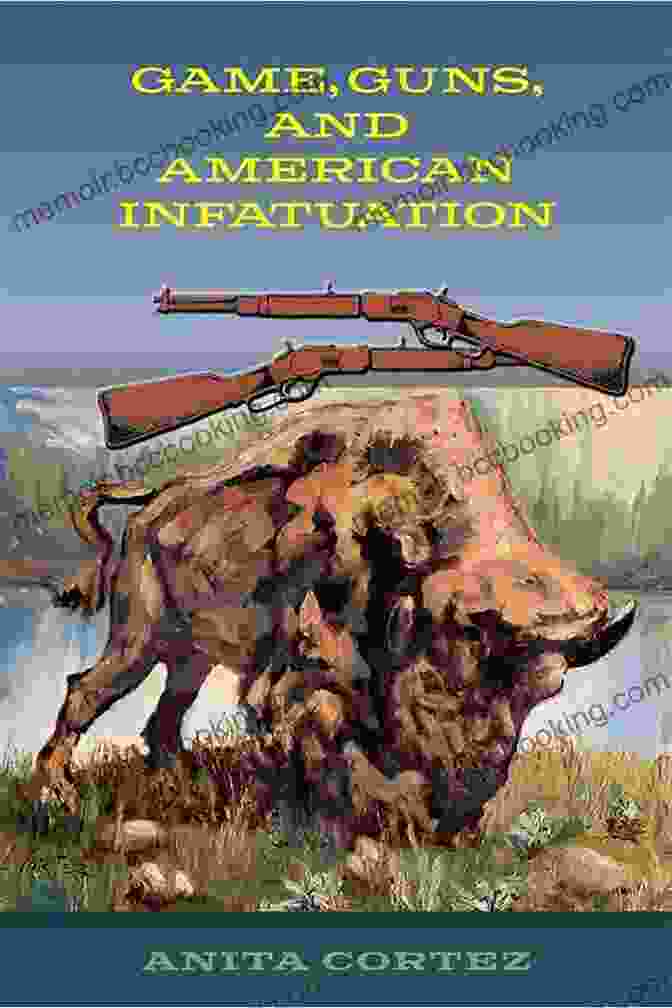 Game Guns And American Infatuation Book Cover Game Guns And American Infatuation