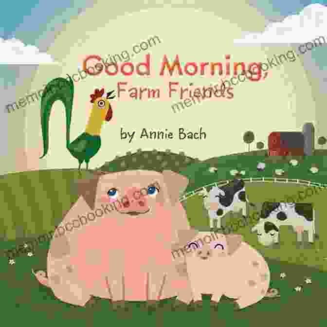 Good Morning Farm Friends Book Cover Good Morning Farm Friends Annie Bach