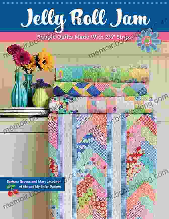 Jelly Roll Jam Book Cover Jelly Roll Jam: Simple Quilts Made With 2 1/2 Strips