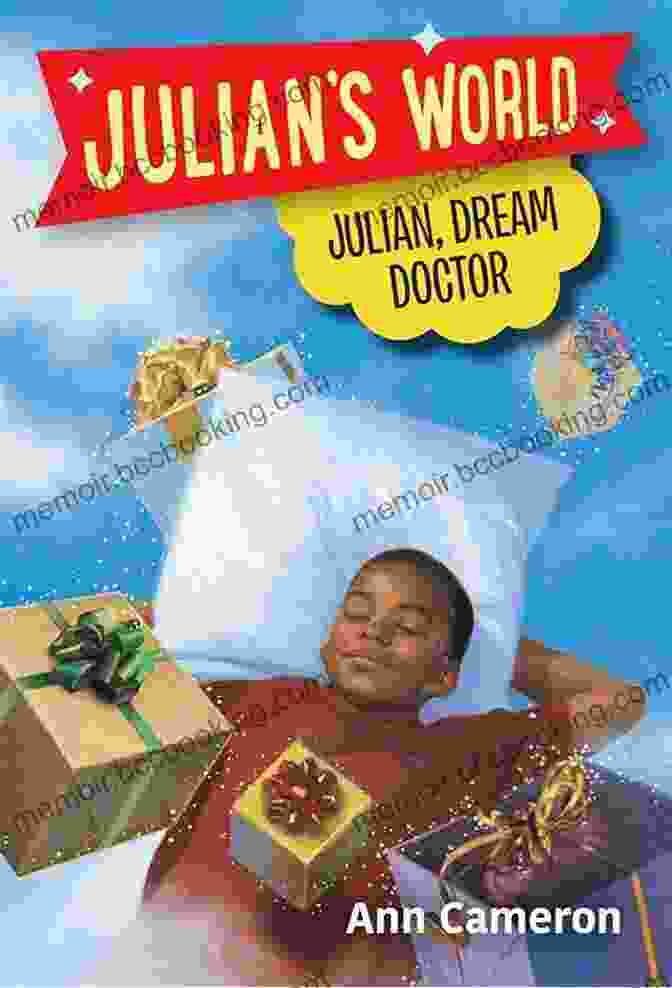 Julian, Author Of Julian Dream Doctor Julian World Julian Dream Doctor (Julian S World)