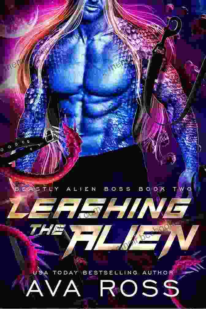 Leashing The Alien Beastly Alien Boss Book Cover Leashing The Alien (Beastly Alien Boss 2)