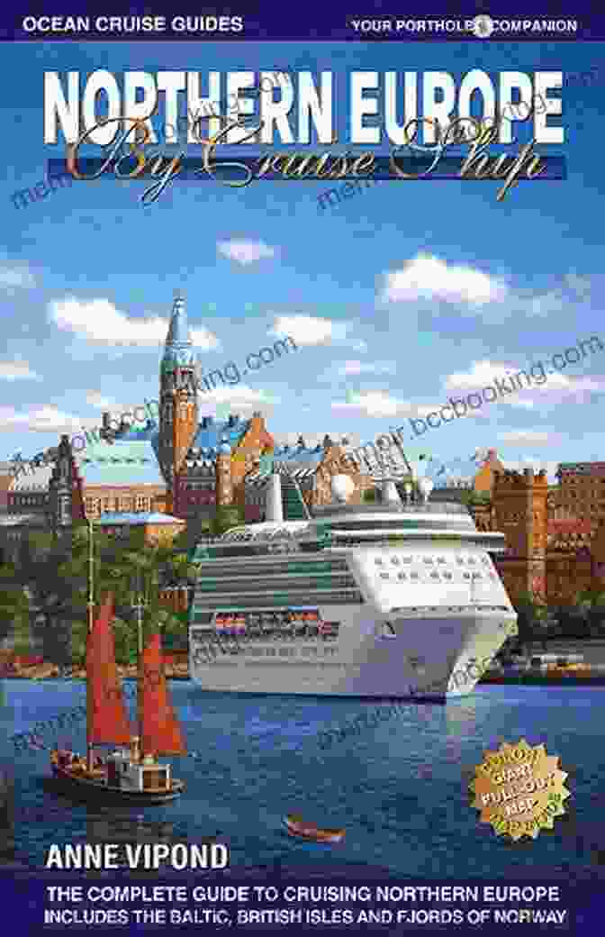 Northern Europe By Cruise Ship 2nd Edition Book Cover Northern Europe By Cruise Ship 2nd Edition: The Complete Guide To Cruising Northern Europe Includes Baltic British Isles And Fjords Of Norway