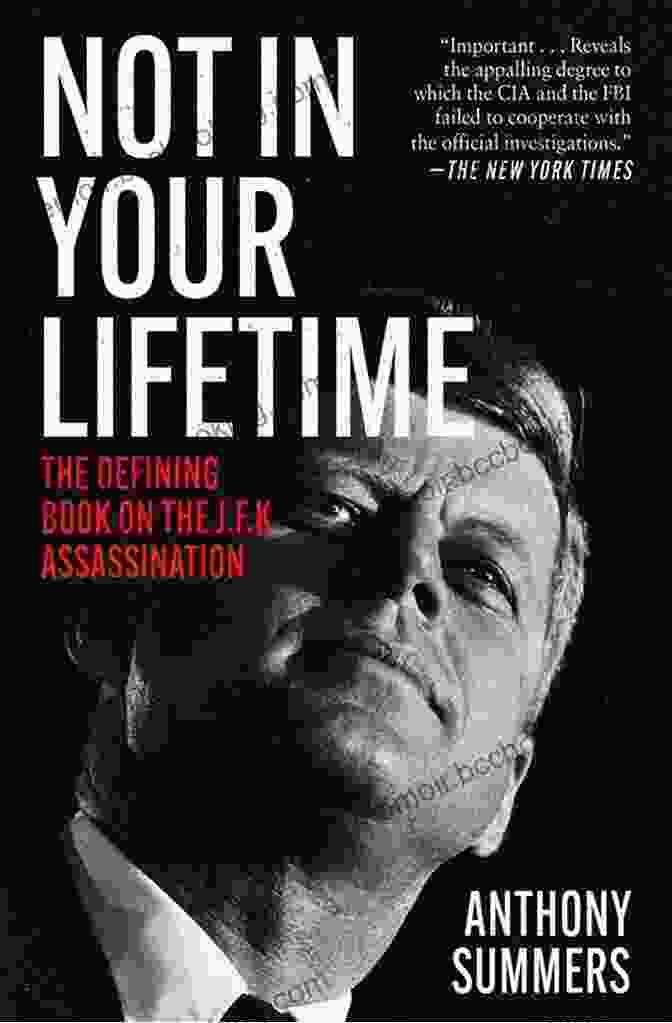 Not In Your Lifetime Book Cover Not In Your Lifetime: The Defining On The J F K Assassination