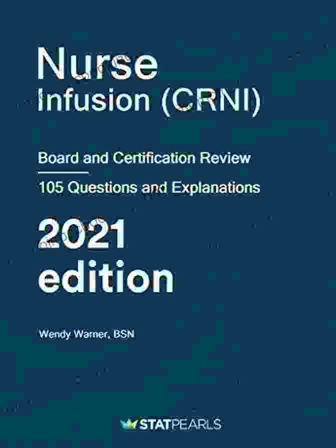 Nurse Infusion CRNI Board And Certification Review Book Nurse Infusion (CRNI): Board And Certification Review
