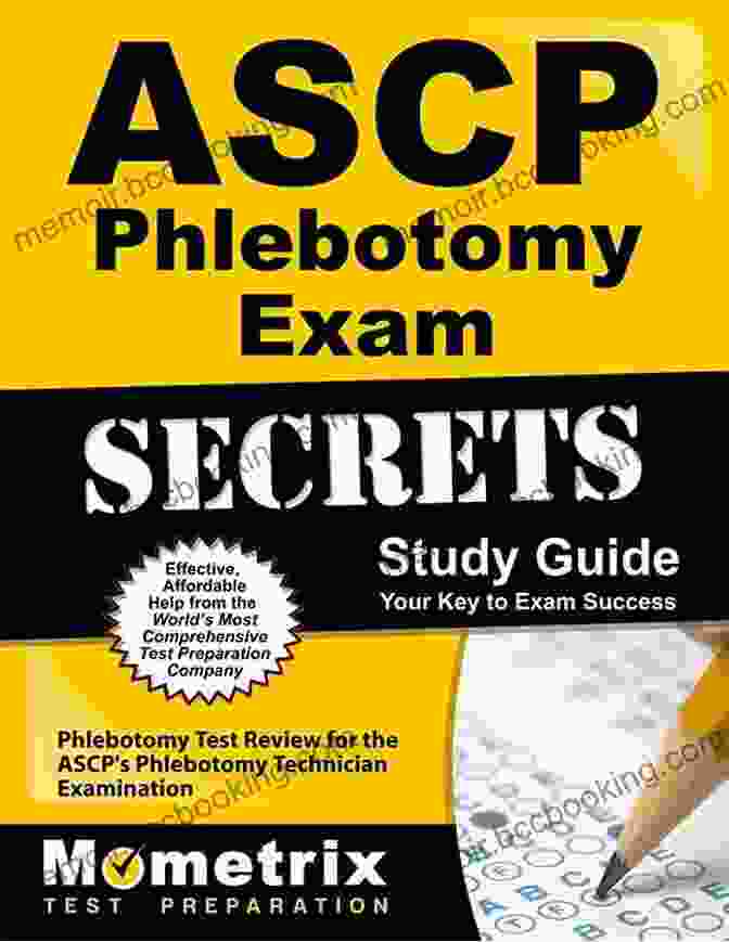 Phlebotomy Equipment Phlebotomy Study Guide For Certification: Exam Review With Practice Test Questions For The ASCP BOC Phlebotomy Technician Examination