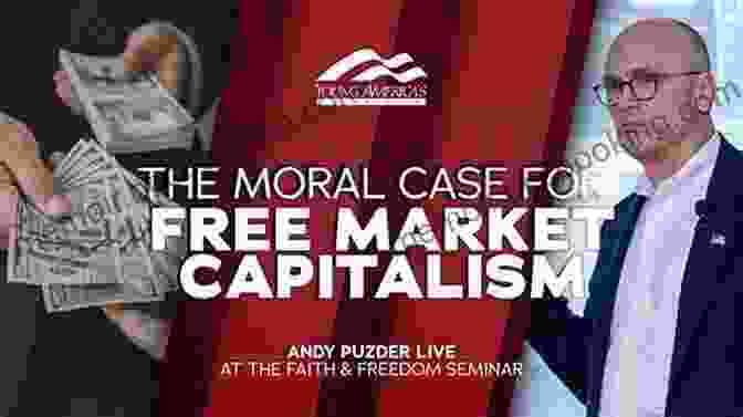 Safety Net Programs The Virtues Of Capitalism: A Moral Case For Free Markets