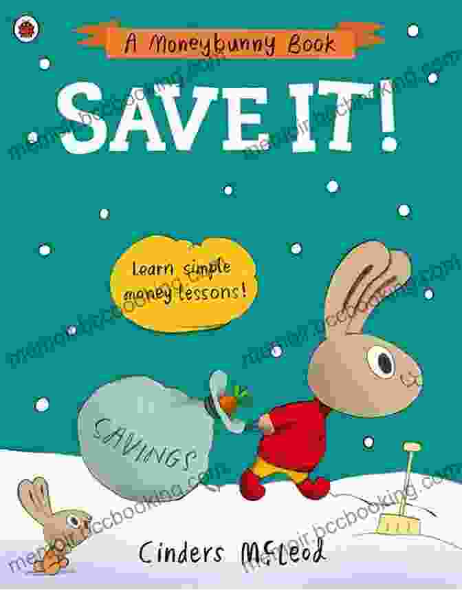 Save It Moneybunny Book Cover Featuring A Cute Bunny Holding Coins Save It (A Moneybunny Book)
