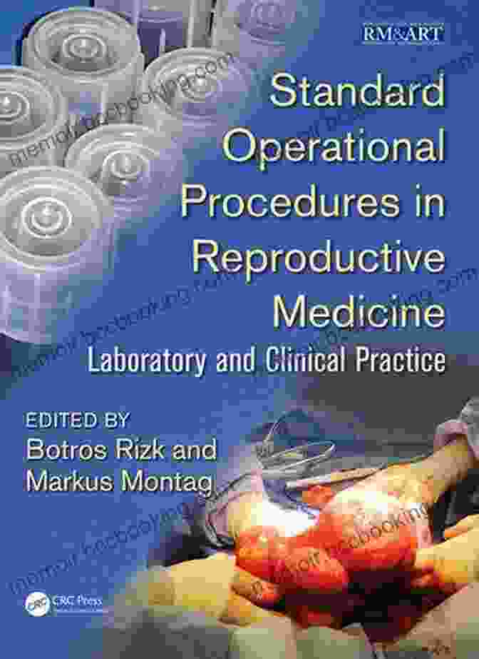 Standard Operational Procedures In Reproductive Medicine Book Cover Standard Operational Procedures In Reproductive Medicine: Laboratory And Clinical Practice (Reproductive Medicine And Assisted Reproductive Techniques Series)