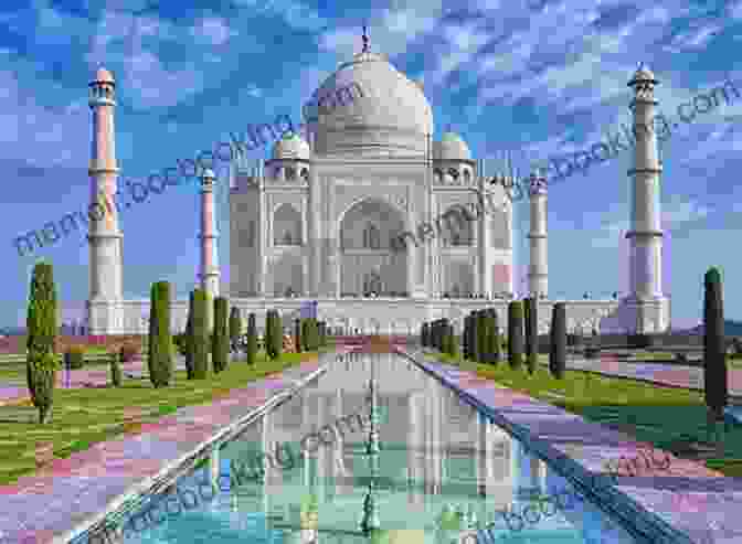Taj Mahal, India Around The Globe Must See Places In Asia: Asia Travel Guide For Kids (Children S Explore The World Books)