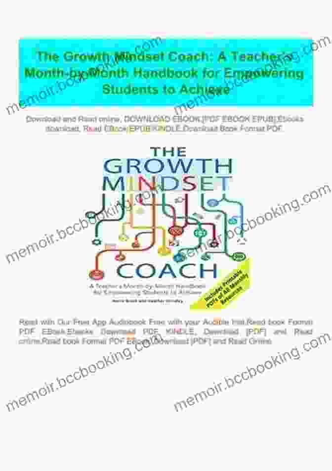 Teacher Month By Month Handbook For Empowering Students To Achieve Growth The Growth Mindset Coach: A Teacher S Month By Month Handbook For Empowering Students To Achieve (Growth Mindset For Teachers)