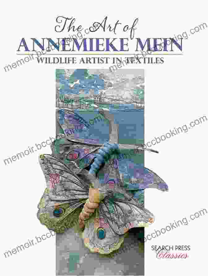 The Art Of Annemieke Mein Book Cover Featuring A Captivating Artwork By The Artist The Art Of Annemieke Mein: Wildlife Artist In Textiles (Search Press Classics)
