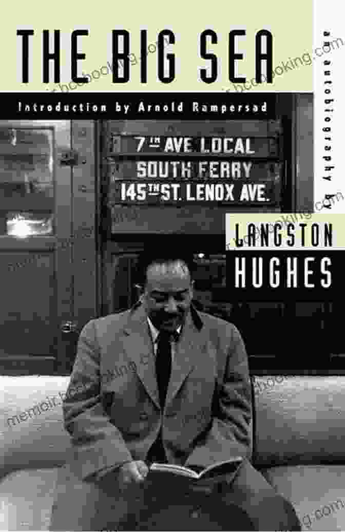 The Cover Of Langston Hughes's Autobiography, The Big Sea, With A Photograph Of The Author And The Title In Bold Letters. The Life Of Langston Hughes: Volume II: 1941 1967 I Dream A World (Life Of Langston Hughes 1941 1967 2)