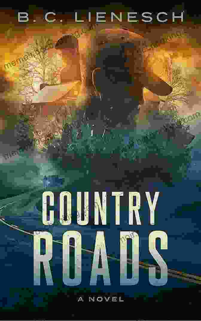 The Cover Of The Book Country Roads By Jackson Clay Bear Beauchamp Country Roads (The Jackson Clay Bear Beauchamp 2)