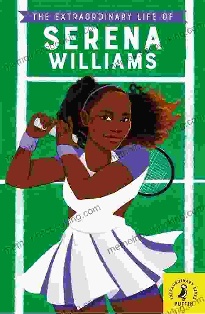 The Extraordinary Life Of Serena Williams Book Cover The Extraordinary Life Of Serena Williams (Extraordinary Lives)