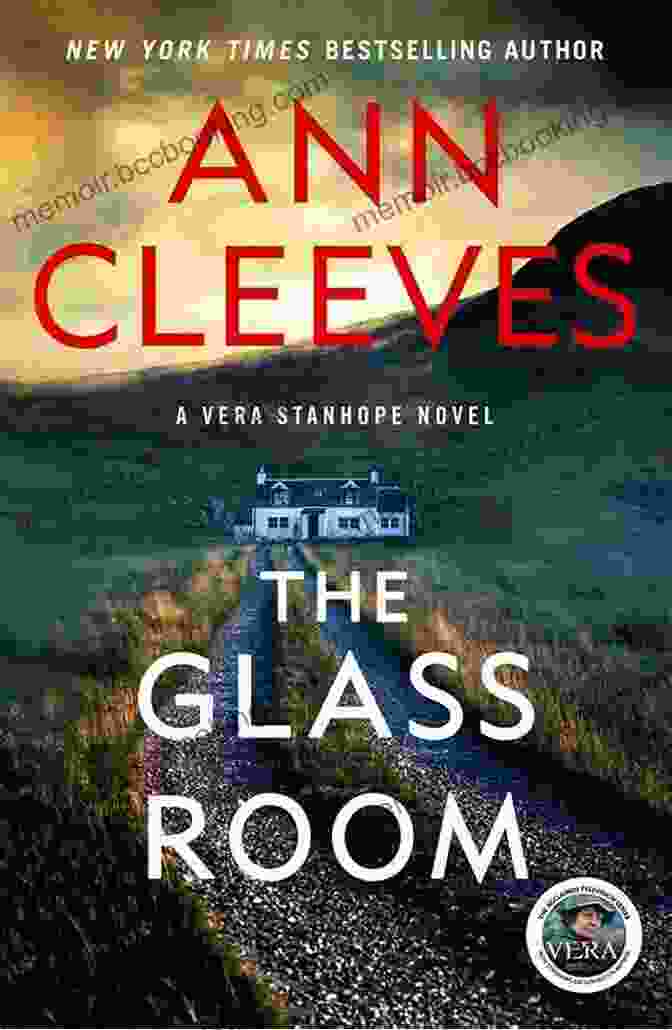 The Glass Room By Ann Cleeves The Glass Room: A Vera Stanhope Mystery