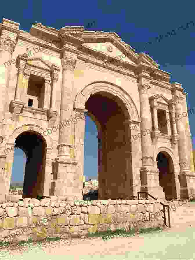 The Hadrian's Gate, Jerash Petra: Jordan S Ancient City (2024 Travel Guide By Approach Guides)