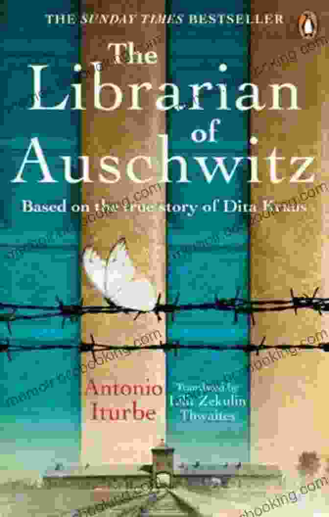 The Librarian Of Auschwitz Book Cover By Antonio Iturbe The Librarian Of Auschwitz Antonio Iturbe