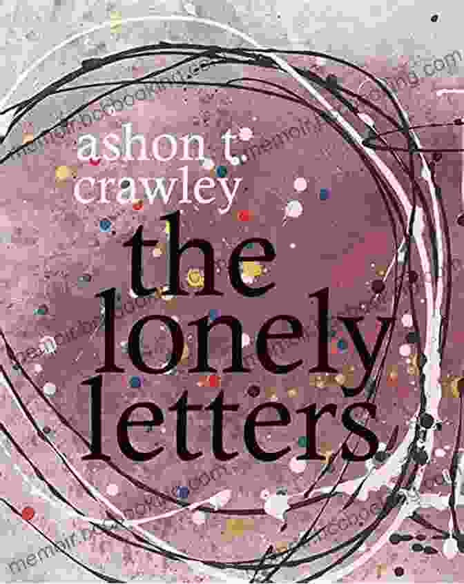 The Lonely Letters By Ashon Crawley The Lonely Letters Ashon T Crawley