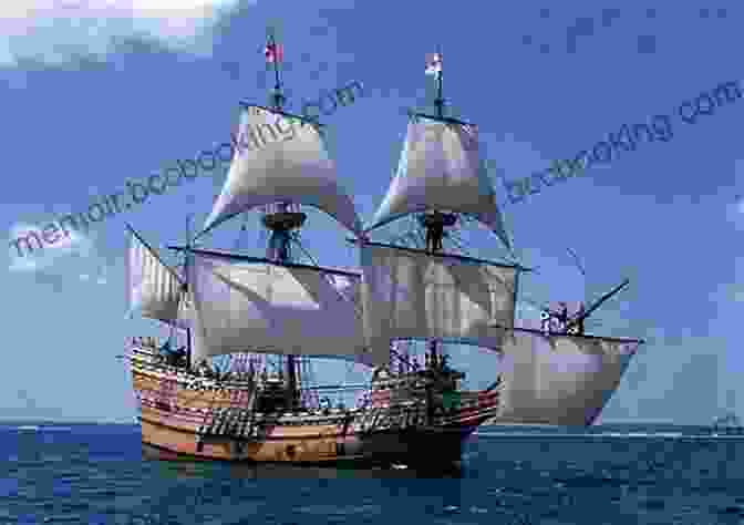The Mayflower Ship Sailing Across The Ocean The Mayflower Voyage Its Aftermath 4 In One Volume: The History Of The Fateful Journey The Ship S Log The Lives Of Its Pilgrim Passengers Two Generations After The Landing
