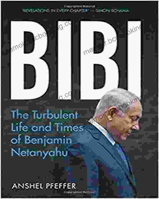 The Turbulent Life And Times Of Benjamin Netanyahu Book Cover Bibi: The Turbulent Life And Times Of Benjamin Netanyahu